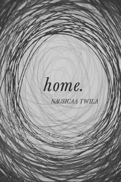 Nausicaa Twila · Home (Paperback Book) (2018)