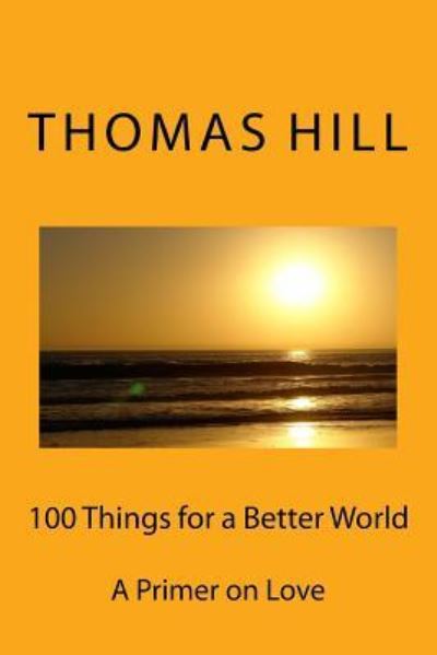 Cover for Thomas Hill · 100 Things for a Better World (Paperback Book) (2018)