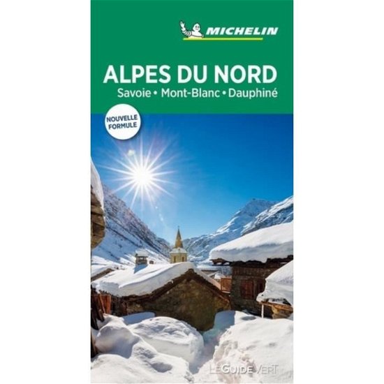 Cover for Michelin · Michelin Guide Vert: Alpes du Nord: Savoie, Mont Blanc, Dauphiné (Bog) (2019)