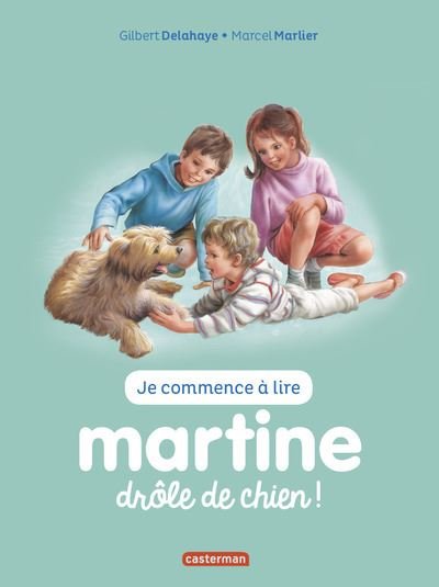 Gilbert Delahaye · Je commence a lire avec Martine: Martine, drole de chien (Paperback Book) (2017)