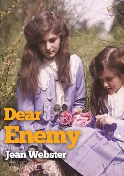 Dear Enemy - Jean Webster - Books - Les Prairies Numeriques - 9782382747971 - October 28, 2020