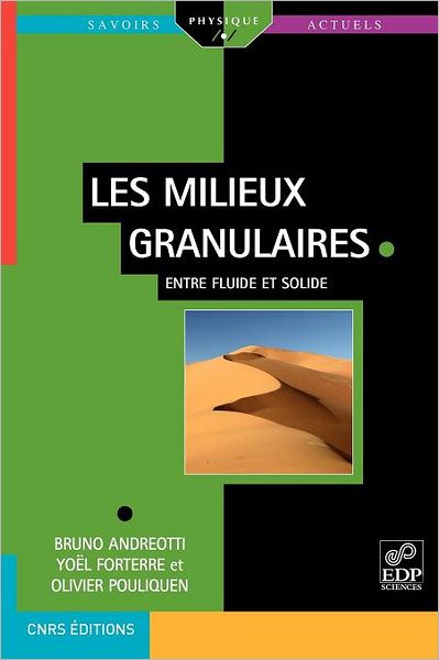 Cover for Andreotti, Bruno (Ecole Superieure de Physique et de Chimie Industrielles de la Ville de Paris Ecole Sup??rieure de Physique et de Chimie Industrielles de la Ville de Paris Ecole Sup??rieure de Physique et de Chimie Industrielles de la Ville de Paris) · Les Milieux Granulaires Entre Fluide Et Solide (Paperback Book) [French edition] (2011)