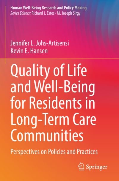Cover for Jennifer L. Johs-Artisensi · Quality of Life and Well-Being for Residents in Long-Term Care Communities: Perspectives on Policies and Practices - Human Well-Being Research and Policy Making (Paperback Bog) [1st ed. 2022 edition] (2023)