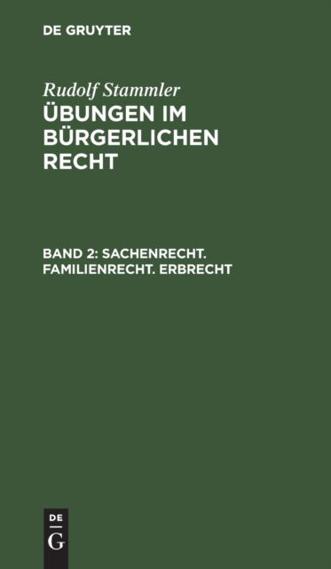 Cover for Rudolf Stammler · Sachenrecht. Familienrecht. Erbrecht (N/A) (1903)