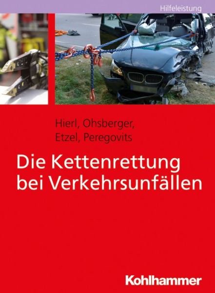 Cover for Hierl · Die Kettenrettung bei Verkehrsunf (Bok) (2017)