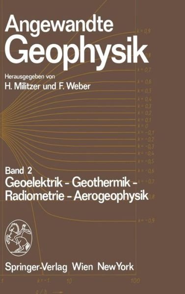 Cover for H Militzer · Angewandte Geophysik: Band 2: Geoelektrik - Geothermik - Radiometrie - Aerophysik (Hardcover bog) [2003 edition] (1985)