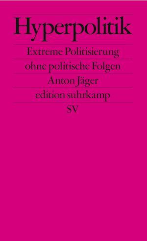 Hyperpolitik - Anton Jäger - Boeken -  - 9783518127971 - 