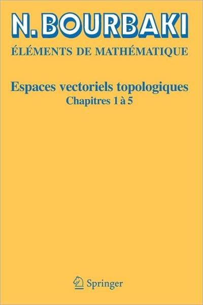 Cover for N Bourbaki · Espaces Vectoriels Topologiques: Chapitres 1a 5 (Taschenbuch) [2 Revised edition] (2006)