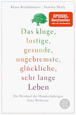 Cover for Klaus Brinkbäumer · Das kluge, lustige, gesunde, ungebremste, glückliche, sehr lange Leben (Paperback Book) (2021)