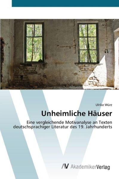 Cover for Würz · Unheimliche Häuser (Book) (2012)