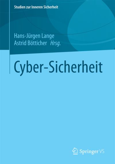 Cover for Hans-jurgen Lange · Cyber-Sicherheit - Studien Zur Inneren Sicherheit (Paperback Book) [2015 edition] (2014)