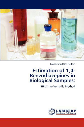 Cover for Mohammad Nasir Uddin · Estimation of 1,4-benzodiazepines in Biological Samples:: Hplc the Versatile Method (Paperback Book) (2012)