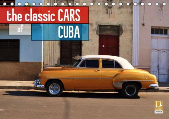The Classic Cars of Cuba (Tischkale - Kos - Książki -  - 9783670399971 - 