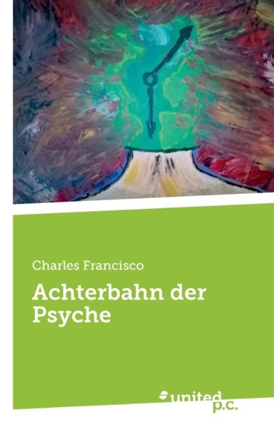 Cover for Charles Francisco · Achterbahn der Psyche (Paperback Book) (2019)