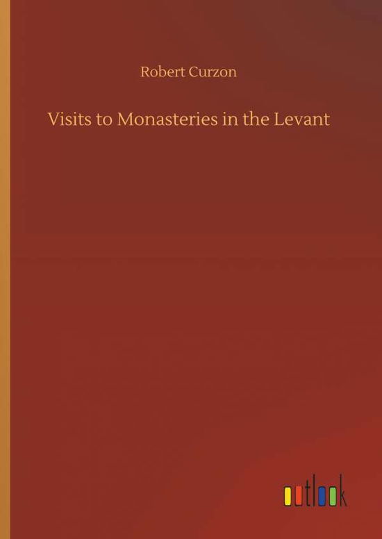 Cover for Curzon · Visits to Monasteries in the Lev (Book) (2018)