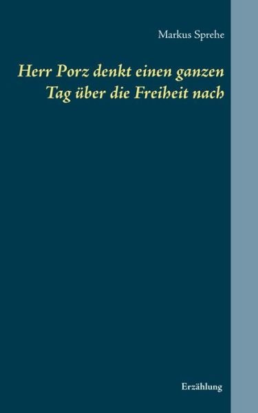 Cover for Sprehe · Herr Porz denkt einen ganzen Tag (Bog) (2016)