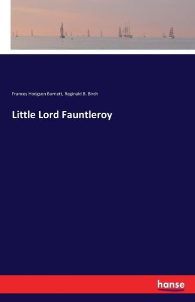 Cover for Burnett · Little Lord Fauntleroy (Book) (2016)