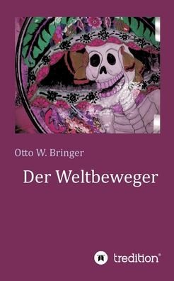 Cover for Bringer · Der Weltbeweger (Book) (2018)