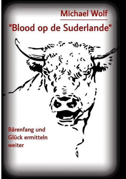 Cover for Wolf · &quot;Blood op de Suderlande&quot; (Bog) (2019)