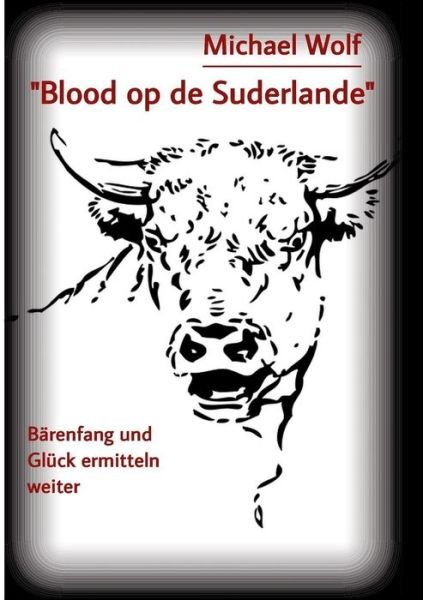 Cover for Wolf · &quot;Blood op de Suderlande&quot; (Buch) (2019)