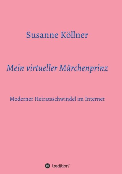 Cover for Köllner · Mein virtueller Märchenprinz (Book) (2019)