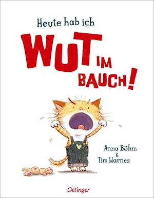 Cover for Anna Böhm · Heute hab ich Wut im Bauch! (Hardcover Book) (2022)