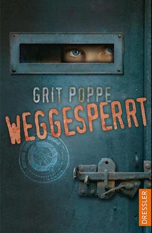 Cover for Grit Poppe · Weggesperrt (Book) (2022)