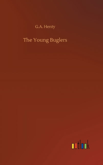 Cover for G A Henty · The Young Buglers (Hardcover bog) (2020)