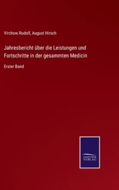 Jahresbericht uber die Leistungen und Fortschritte in der gesammten Medicin - August Hirsch - Books - Salzwasser-Verlag Gmbh - 9783752527971 - November 2, 2021