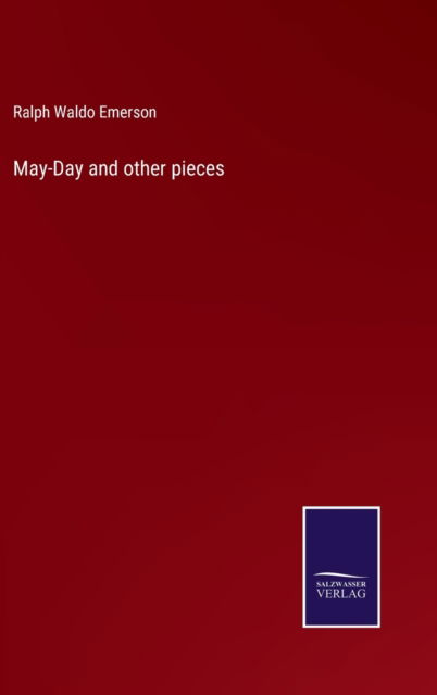 May-Day and other pieces - Ralph Waldo Emerson - Książki - Bod Third Party Titles - 9783752572971 - 25 lutego 2022