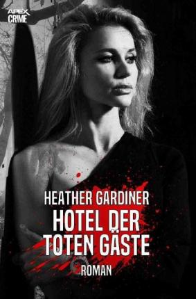 Cover for Gardiner · Hotel Der Toten Gäste (Buch)