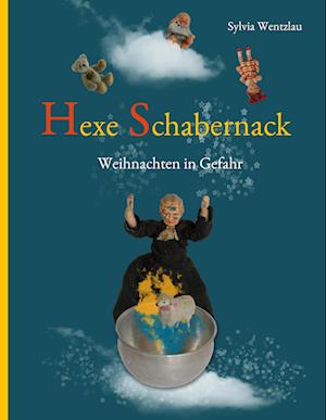 Cover for Sylvia Wentzlau · Hexe Schabernack (Hardcover Book) (2021)