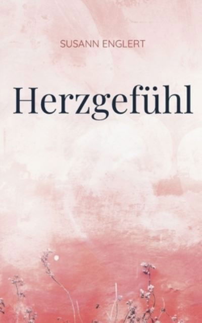 Cover for Susann Englert · Herzgefhl (Paperback Book) (2022)