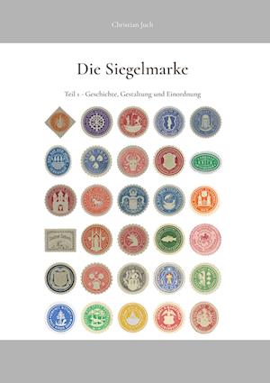 Cover for Christian Juch · Die Siegelmarke (Hardcover Book) (2022)