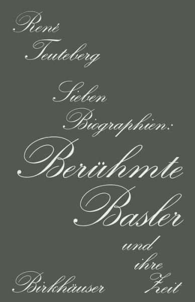 Cover for Teuteberg · Beruhmte Basler Und Ihre Zeit: Sieben Biographien (Pocketbok) [1976 edition] (1976)