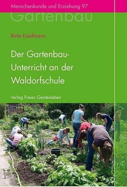 Der Gartenbauunterricht an der - Kaufmann - Książki -  - 9783772525971 - 