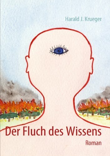 Der Fluch Des Wissens - Harald J. Krueger - Kirjat - Books On Demand - 9783833497971 - maanantai 14. toukokuuta 2007