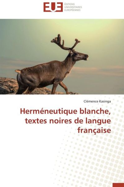 Cover for Kasinga Clémence · Herméneutique Blanche, Textes Noires De Langue Française (Paperback Book) [French edition] (2018)