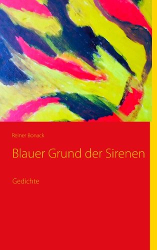 Cover for Reiner Bonack · Blauer Grund der Sirenen (Paperback Book) [German edition] (2011)