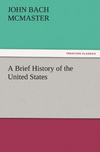 Cover for John Bach Mcmaster · A Brief History of the United States (Tredition Classics) (Paperback Book) (2011)