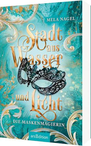 Cover for Mela Nagel · Stadt Aus Wasser Und Licht Â– Die Maskenmagierin (Buch)