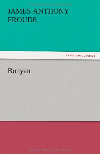 Bunyan - James Anthony Froude - Livros - TREDITION CLASSICS - 9783847216971 - 13 de dezembro de 2012