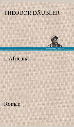 Cover for Theodor Daubler · L'africana (Hardcover Book) [German edition] (2012)