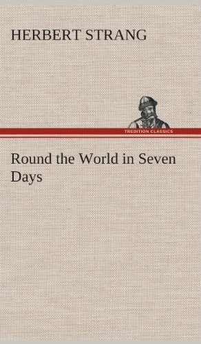 Cover for Herbert Strang · Round the World in Seven Days (Inbunden Bok) (2013)