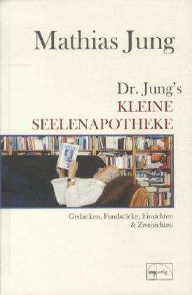 Dr. Jungs kleine Seelenapotheke - Jung - Libros -  - 9783891891971 - 