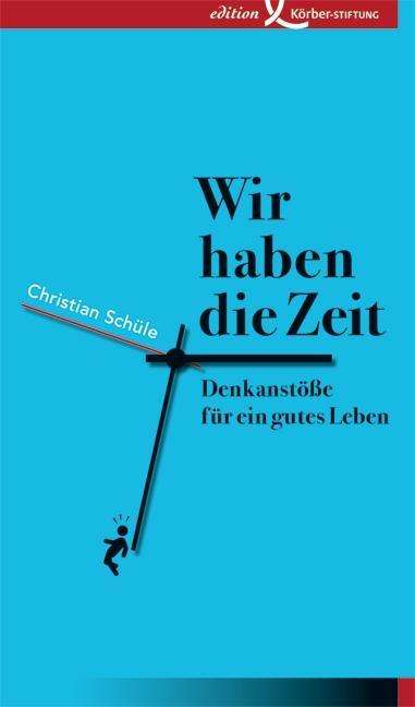 Cover for Schüle · Wir haben die Zeit (Buch)