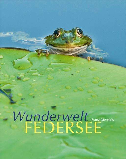 Cover for Mertens · Wunderwelt Federsee (Book)