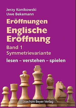 Cover for Jerzy Konikowski · Eröffnungen - Englische Eröffnung Band 1 Symmetrievariante (Bok) (2024)