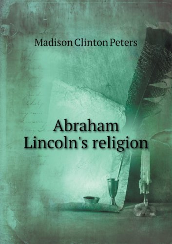 Cover for Madison Clinton Peters · Abraham Lincoln's Religion (Paperback Book) (2013)