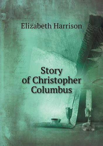 Cover for Elizabeth Harrison · Story of Christopher Columbus (Paperback Book) (2013)